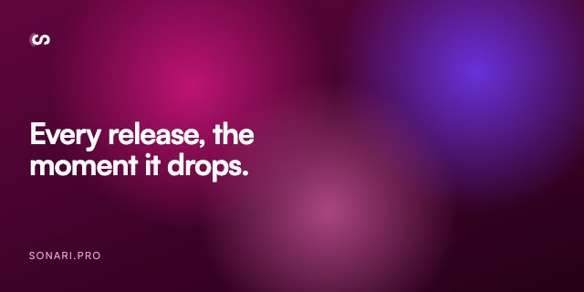 Every release, the moment it drops.